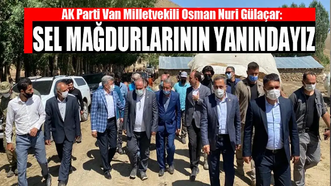 Milletvekili Gülaçar: Sel mağdurlarının yanındayız