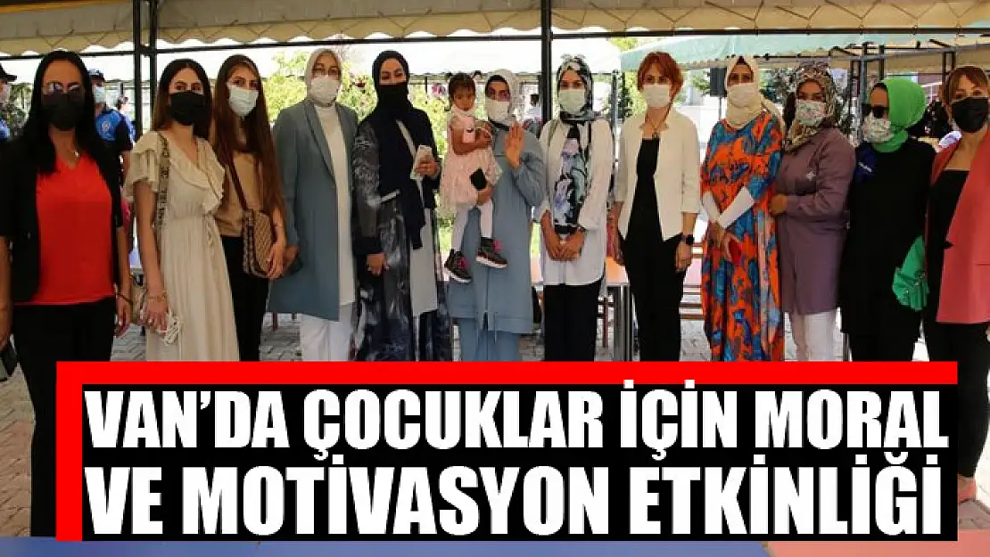 Van'da çocuklar için moral ve motivasyon etkinliği