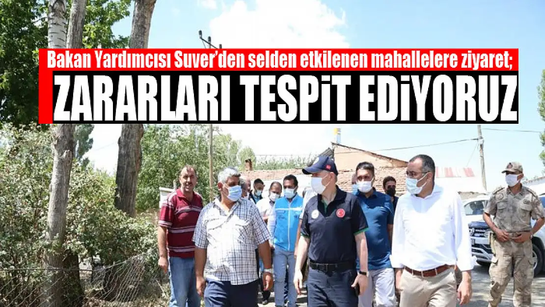 Bakan Yardımcısı Suver'den selden etkilenen mahallelere ziyaret Zararları tespit ediyoruz