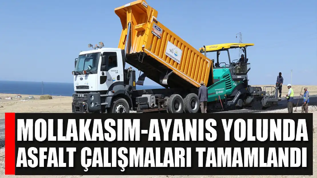 MOLLAKASIM-AYANIS YOLUNDA ASFALT ÇALIŞMALARI TAMAMLANDI