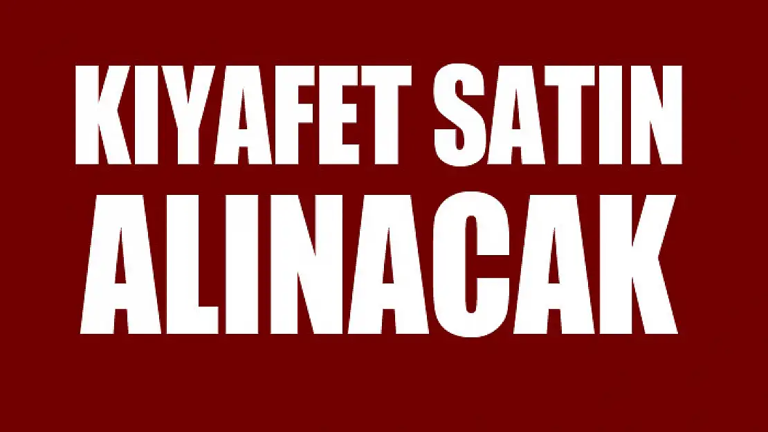 Kıyafet satın alınacak