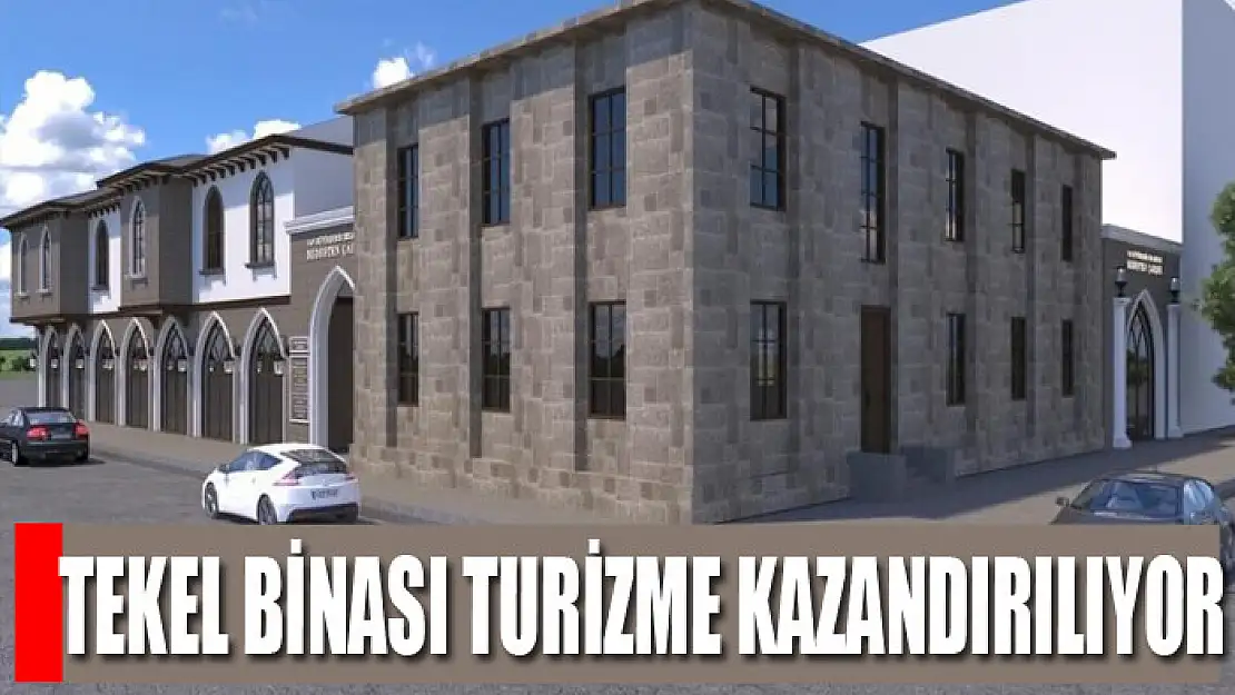 Tekel binası turizme kazandırılıyor