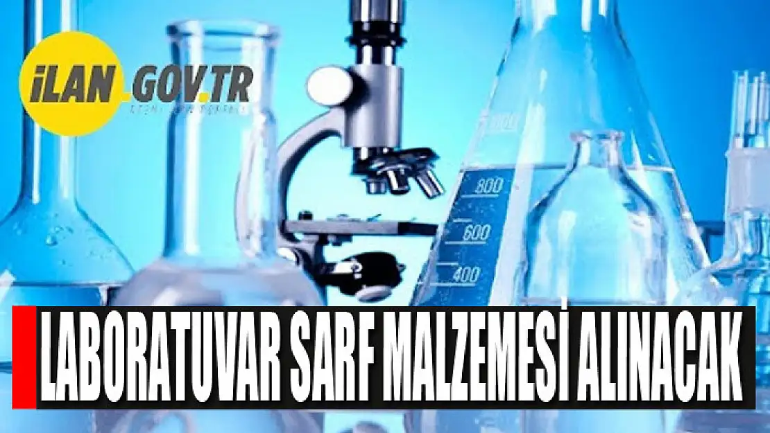 Laboratuvar sarf malzemesi alınacak