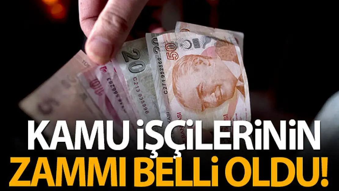 Kamu işçilerinin zammı belli oldu!