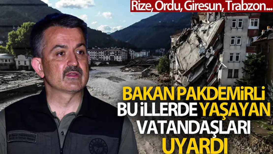 Tarım ve Orman Bakanı Pakdemirli'den şiddetli yağışlara karşı uyarı