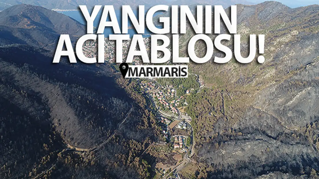 Yangının acı tablosu Marmaris'te havadan görüntülendi