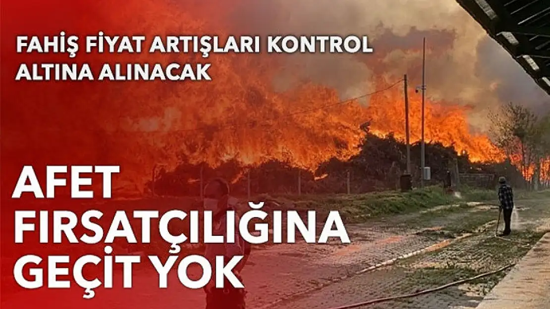 Afet fırsatçılarına geçit yok