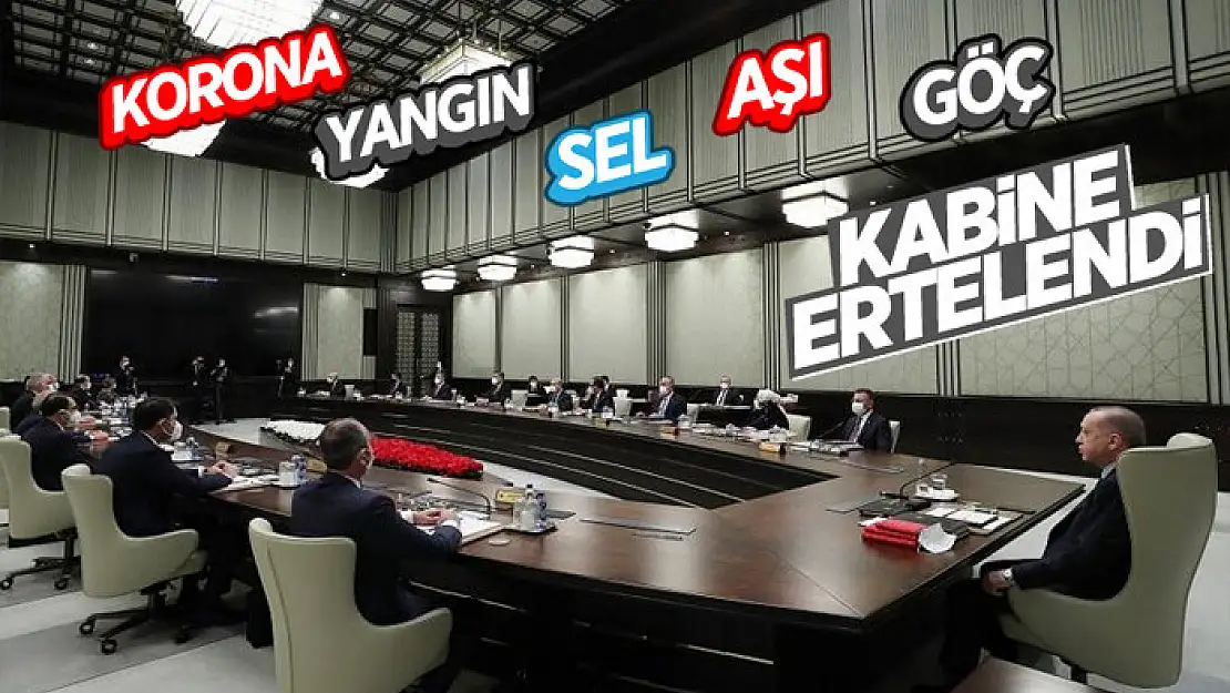 Kabine toplantısı ertelendi