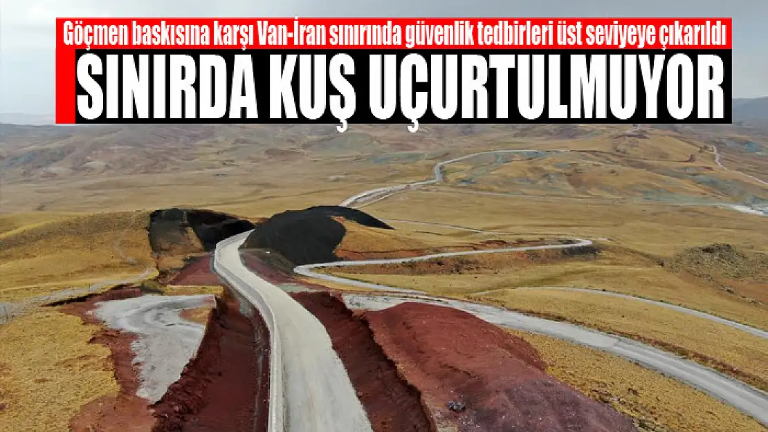 SINIRDA KUŞ UÇURTULMUYOR