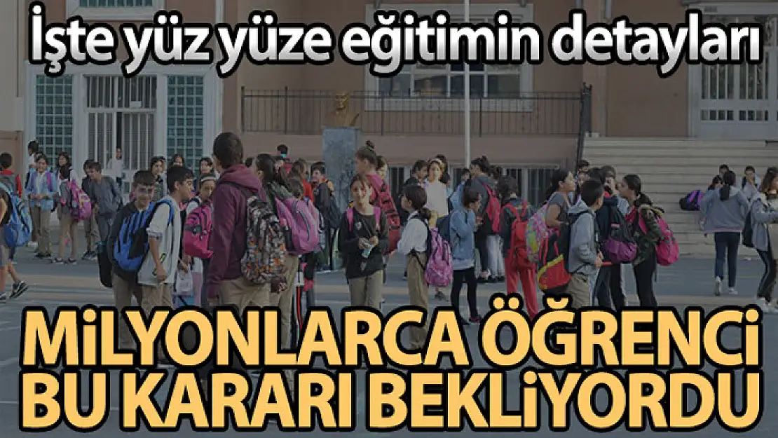 Milli Eğitim Bakanı Özer'den yüz yüze eğitim açıklaması