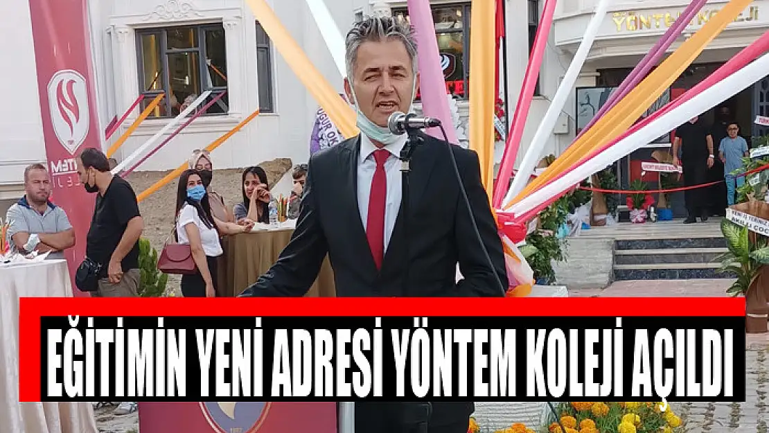 EĞİTİMİN YENİ ADRESİ YÖNTEM KOLEJİ AÇILDI