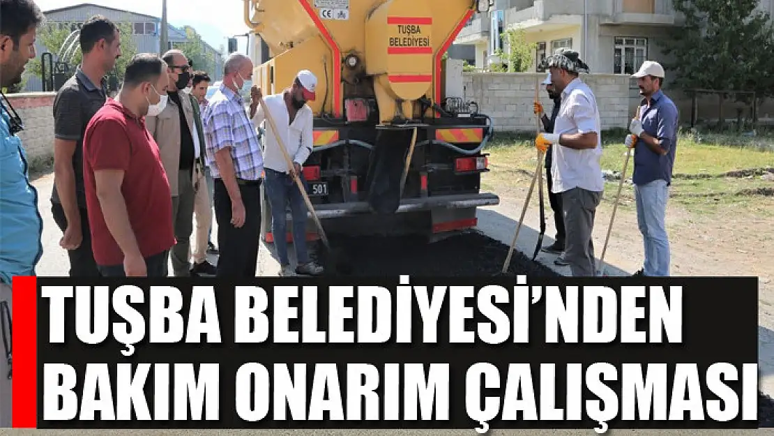 Tuşba Belediyesi'nden bakım onarım çalışması