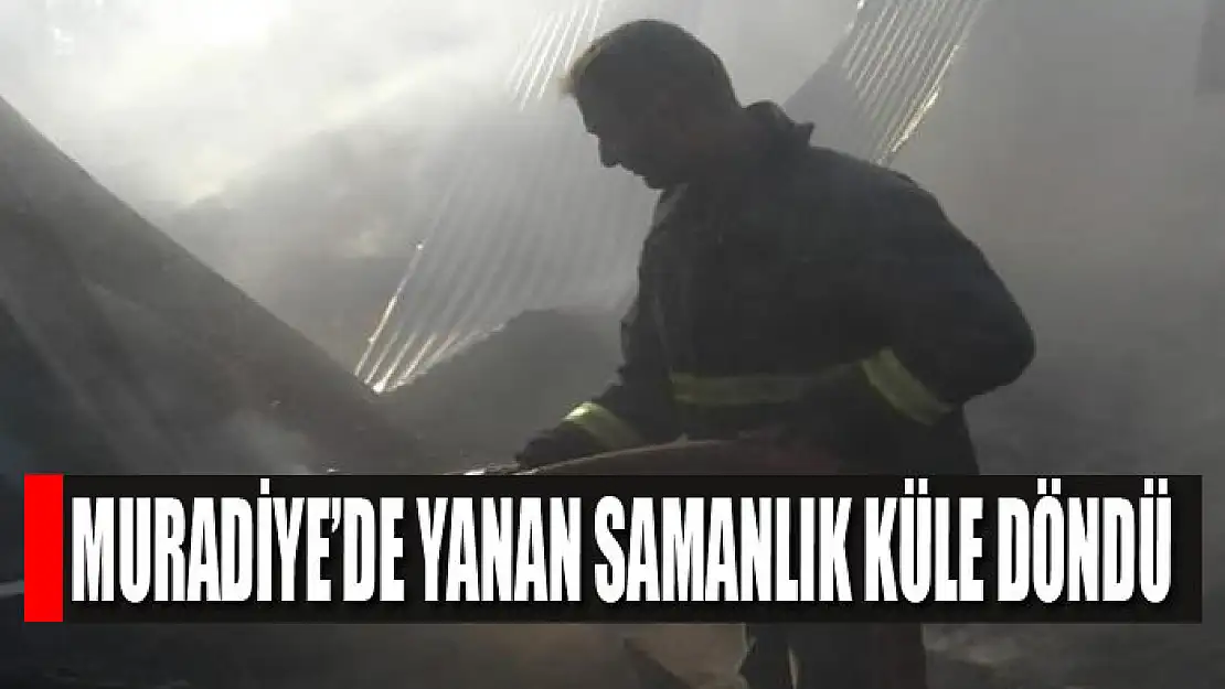 Muradiye'de yanan samanlık küle döndü