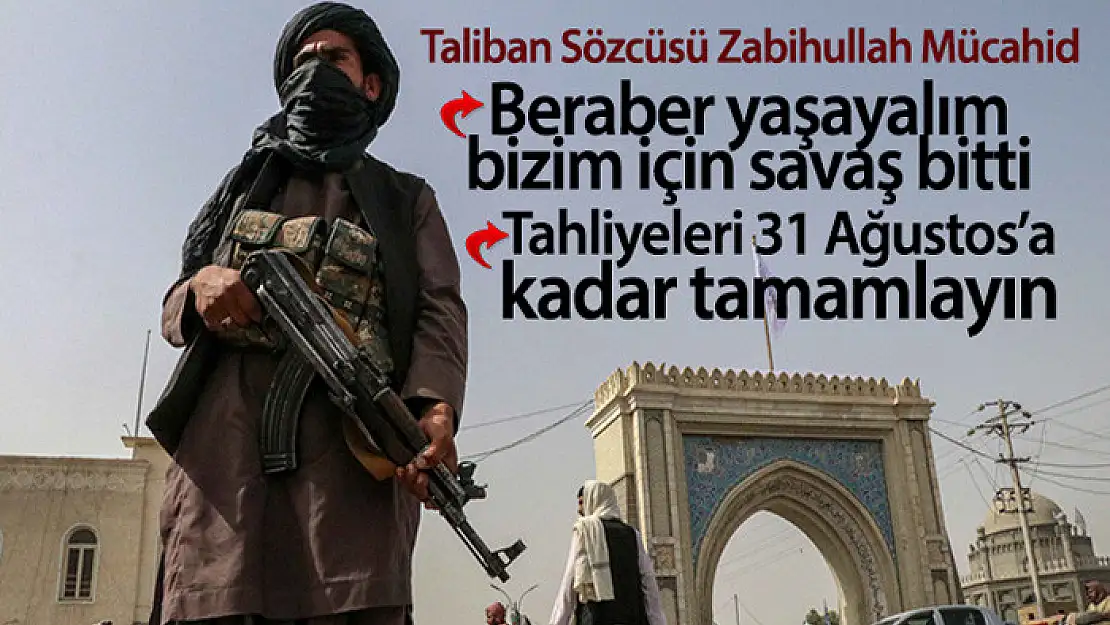 Taliban: 'Beraber yaşayalım, bizim için savaş bitti'