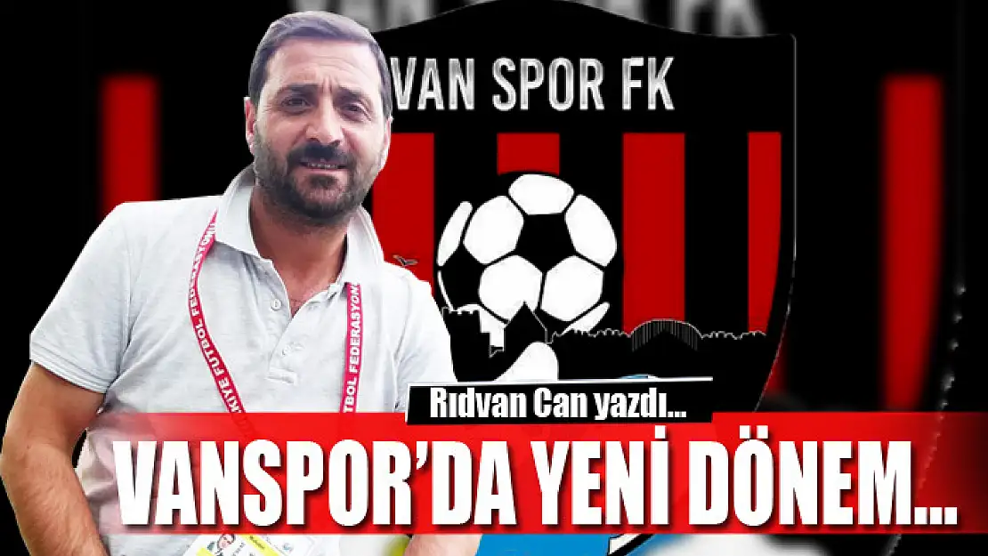 VANSPOR'DA YENİ DÖNEM…