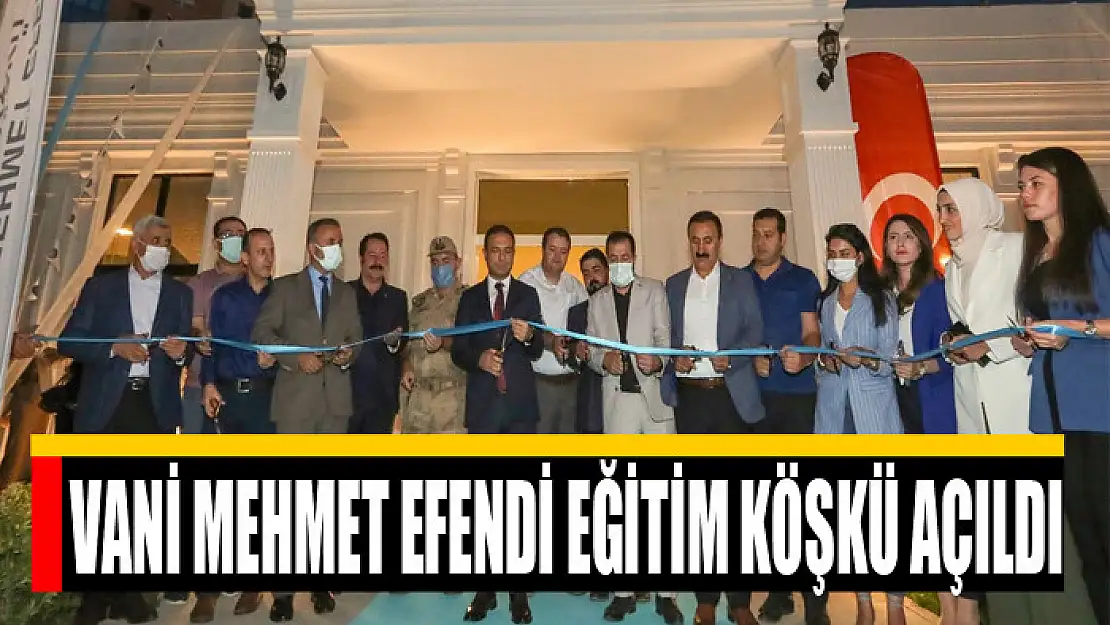 VANİ MEHMET EFENDİ EĞİTİM KÖŞKÜ AÇILDI