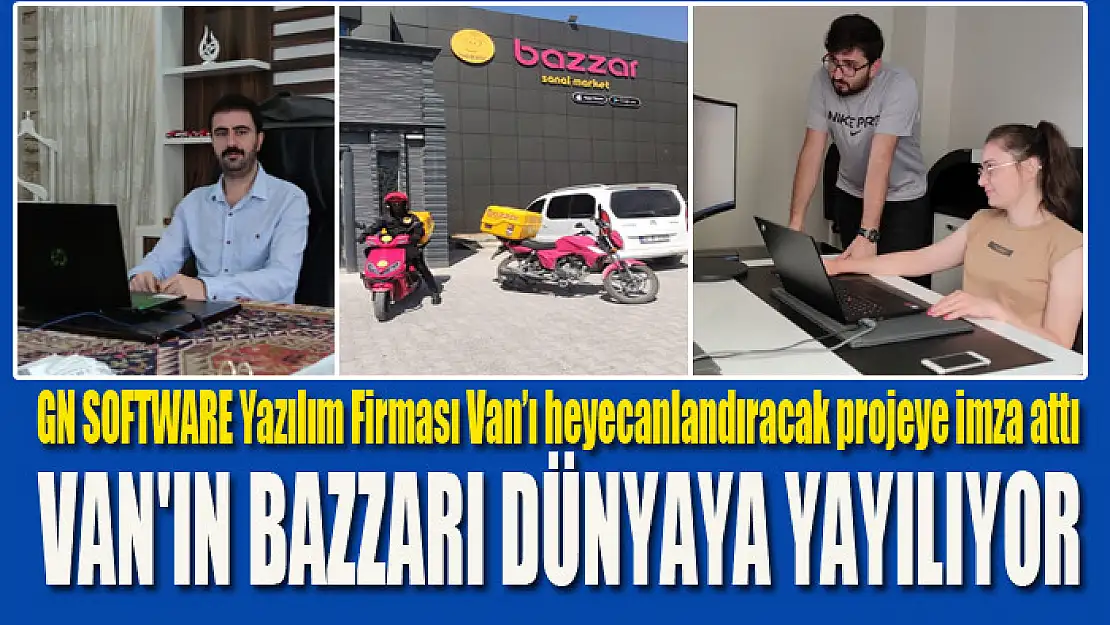 VAN'IN BAZZARI DÜNYAYA YAYILIYOR