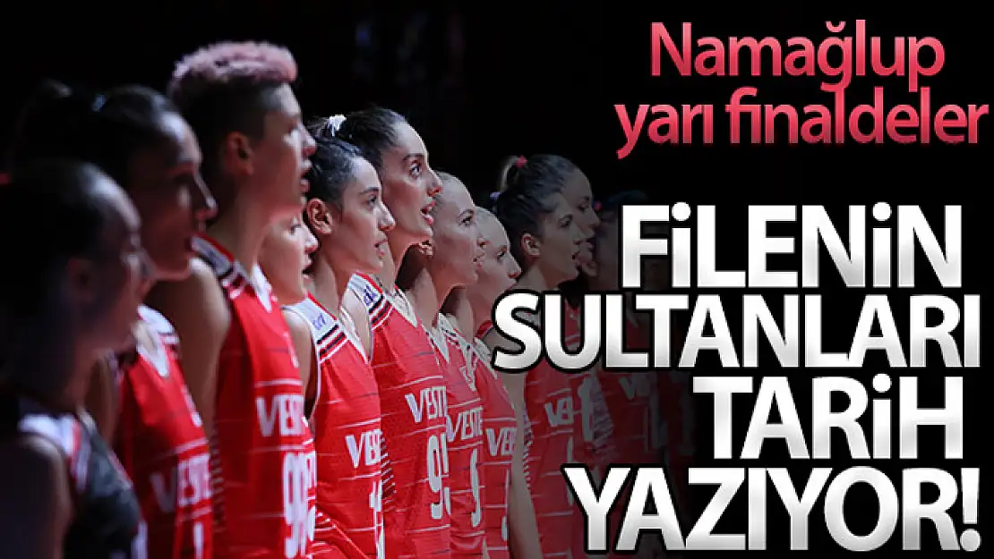 Filenin Sultanları, namağlup yarı finalde