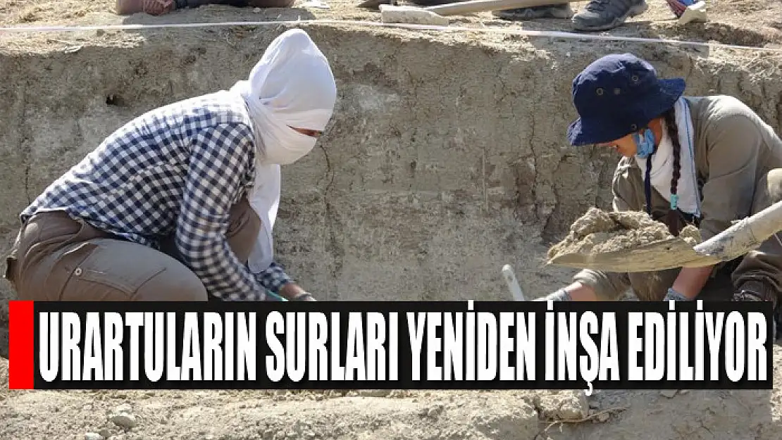 Urartuların surları yeniden inşa ediliyor