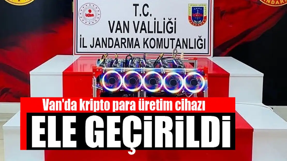 Van'da kripto para üretim cihazı ele geçirildi