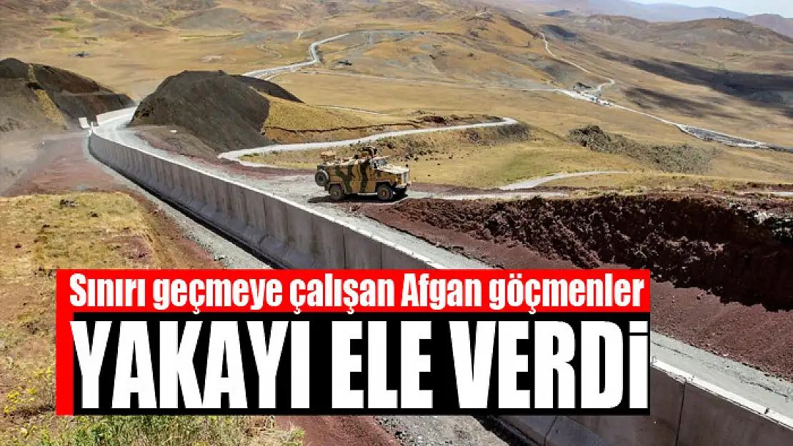 Sınırı geçmeye çalışan Afgan göçmenler yakayı ele verdi