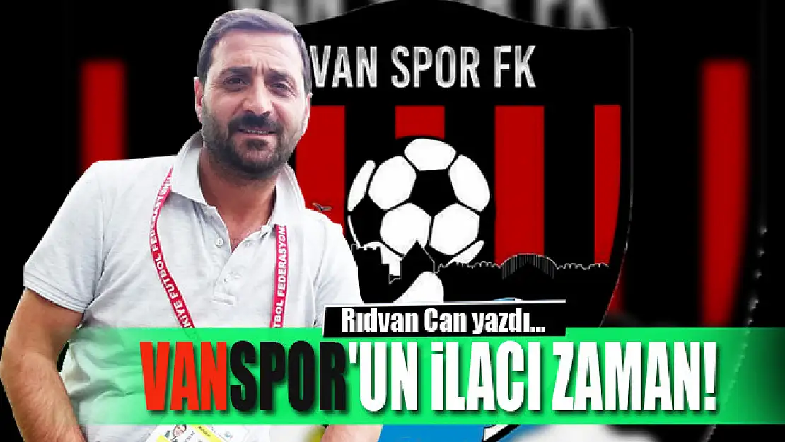 Vanspor'un ilacı zaman!