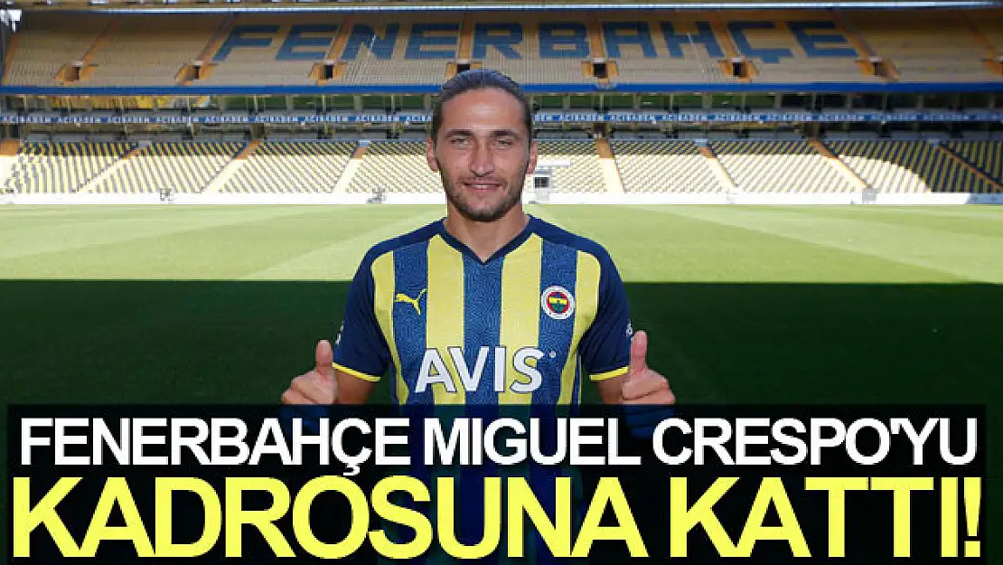 Fenerbahçe, Miguel Crespo'yu açıkladı