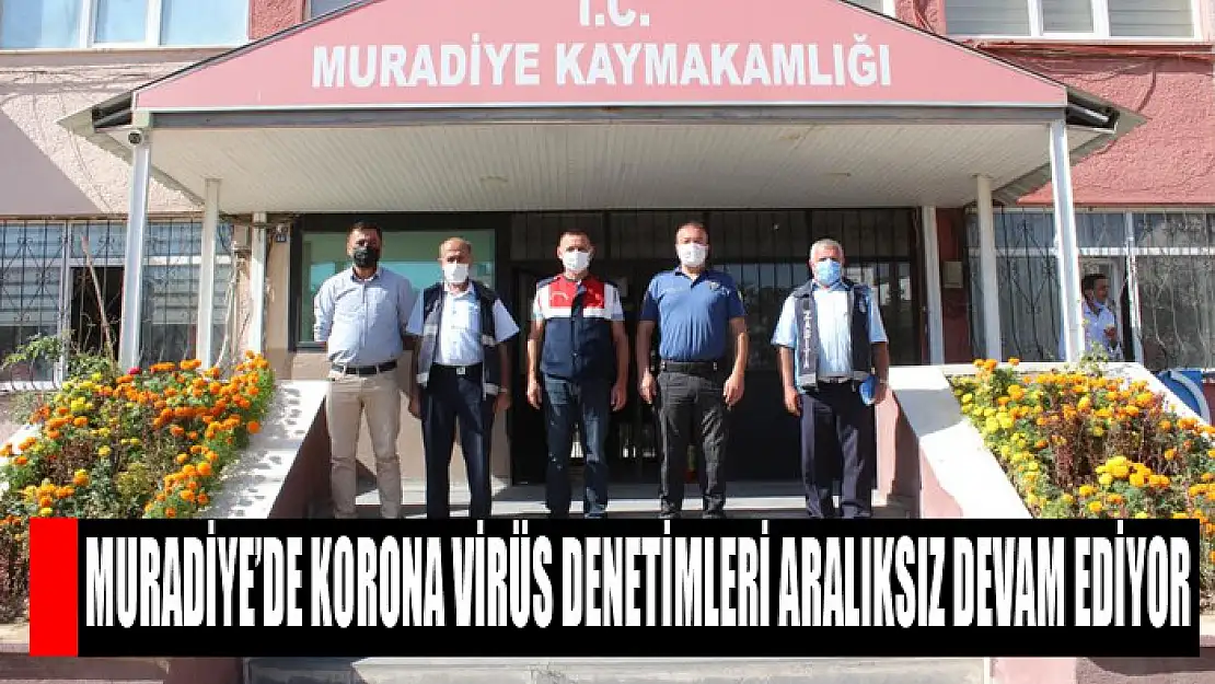 Muradiye'de denetimler devam ediyor