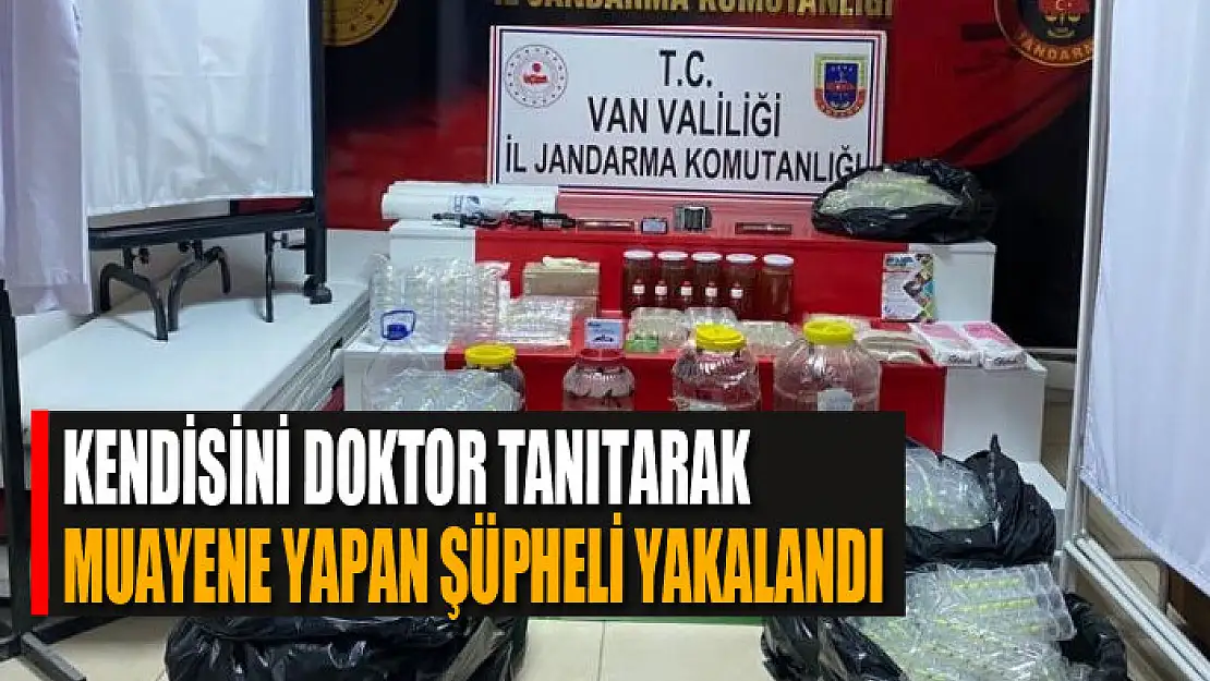 Kendisini doktor tanıtarak muayene eden şüpheli yakalandı