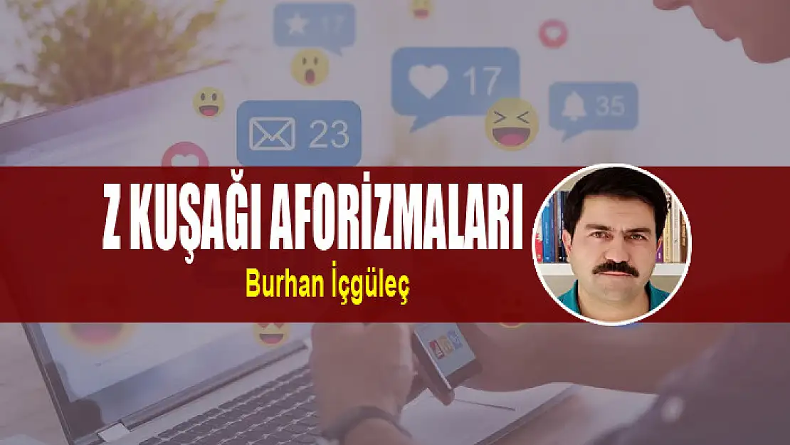 Z Kuşağı Aforizmaları