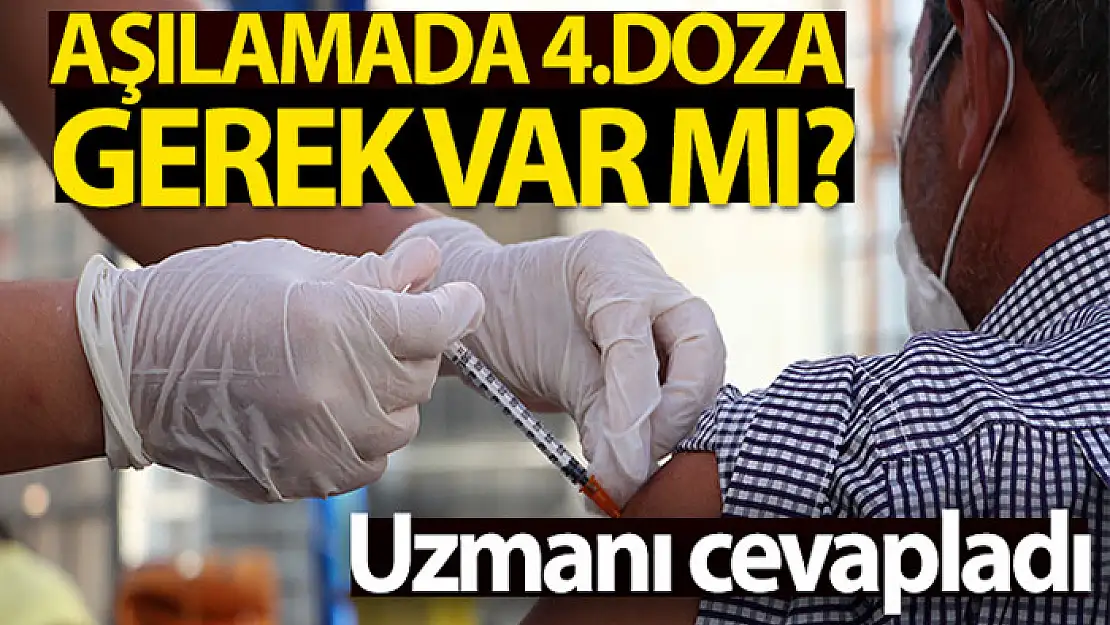 '4. doz büyük ihtimalle ihtiyaç olacak gibi gözüküyor'