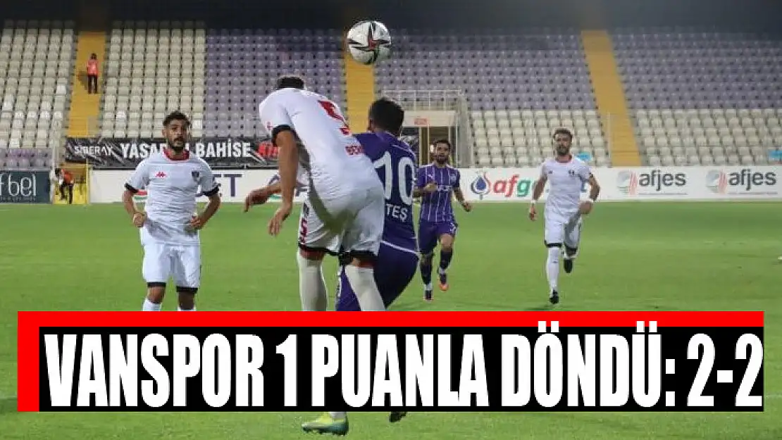 VANSPOR PUANLA DÖNDÜ: 2-2