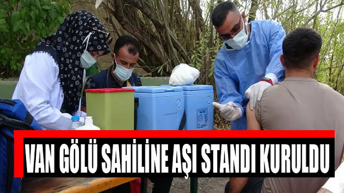 Van Gölü sahiline aşı standı kuruldu