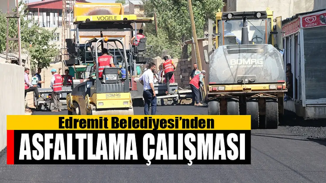 Edremit Belediyesi'nden asfaltlama çalışması