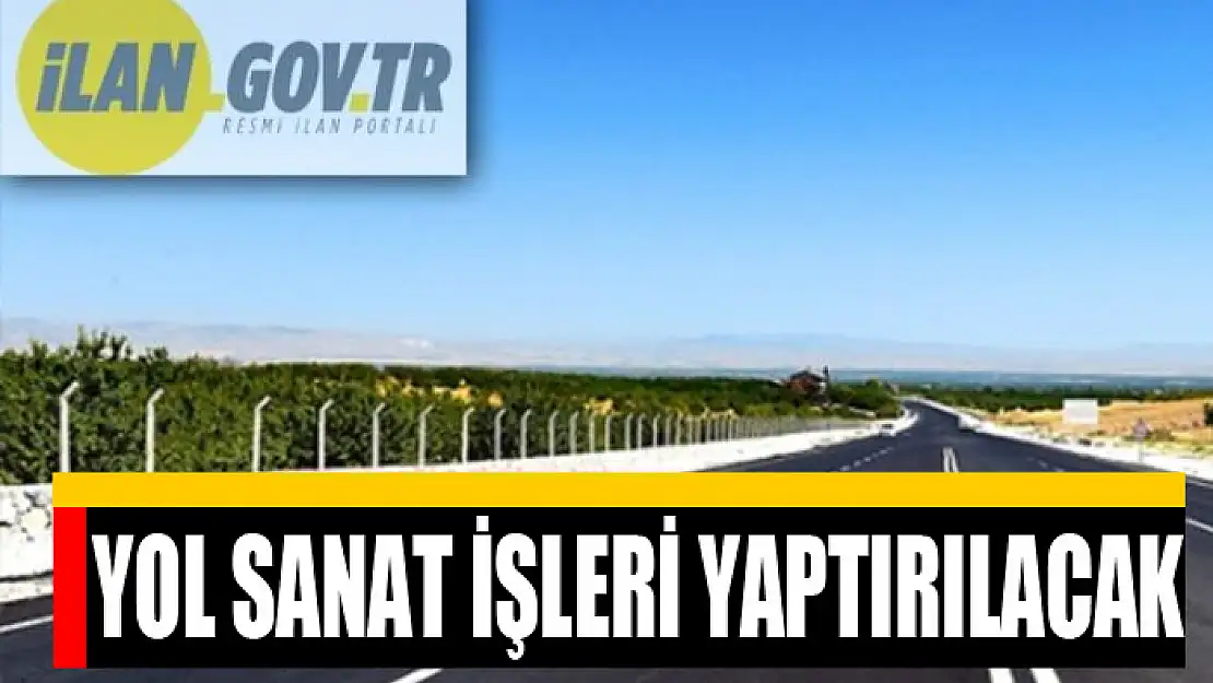 Yol sanat işleri yaptırılacak