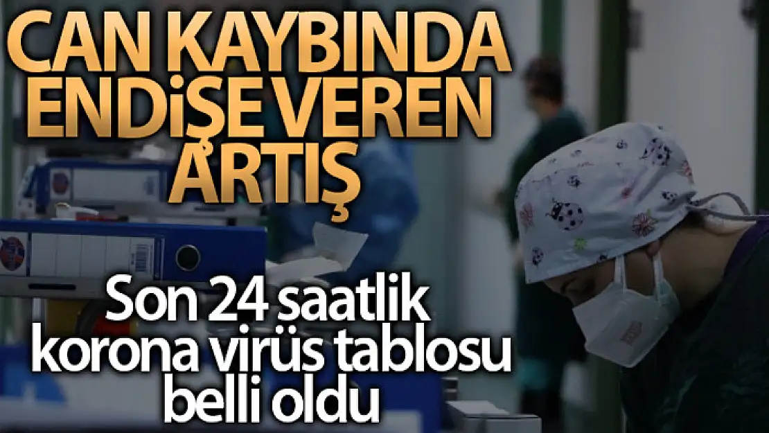 Son 24 saatte korona virüsten 276 kişi hayatını kaybetti