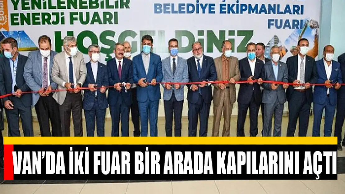 Van'da iki fuar bir arada kapılarını açtı