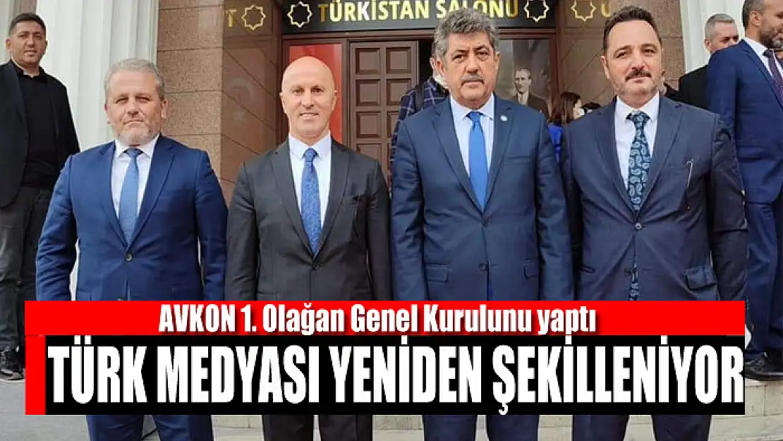 TÜRK MEDYASI YENİDEN ŞEKİLLENİYOR