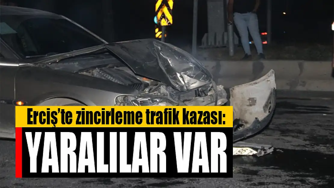 Erciş'te zincirleme trafik kazası: Yaralılar var