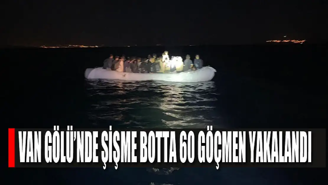 Van Gölü'nde şişme botta 60 göçmen yakalandı