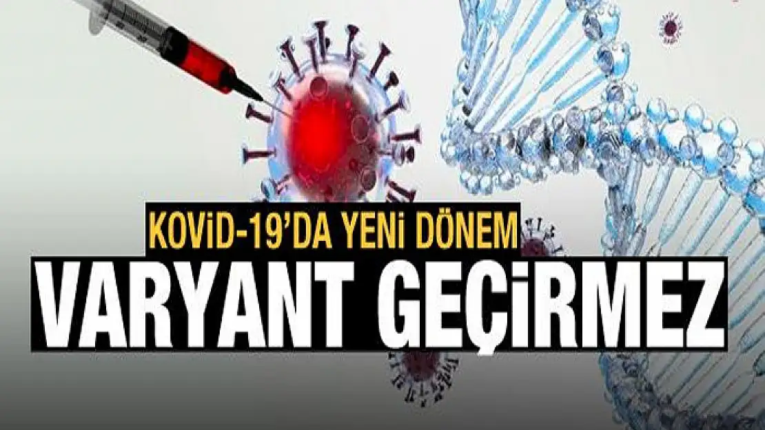 Denemeleri başladı: 'Varyant geçirmez' Kovid-19 aşısı geliyor