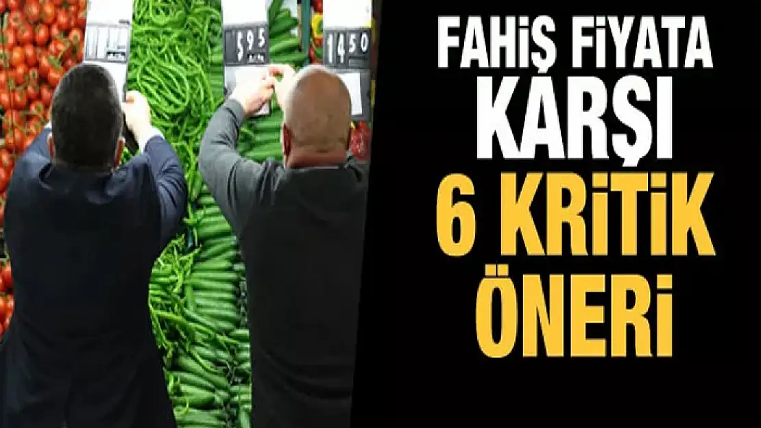 Fahiş fiyatlara karşı 6 kritik öneri