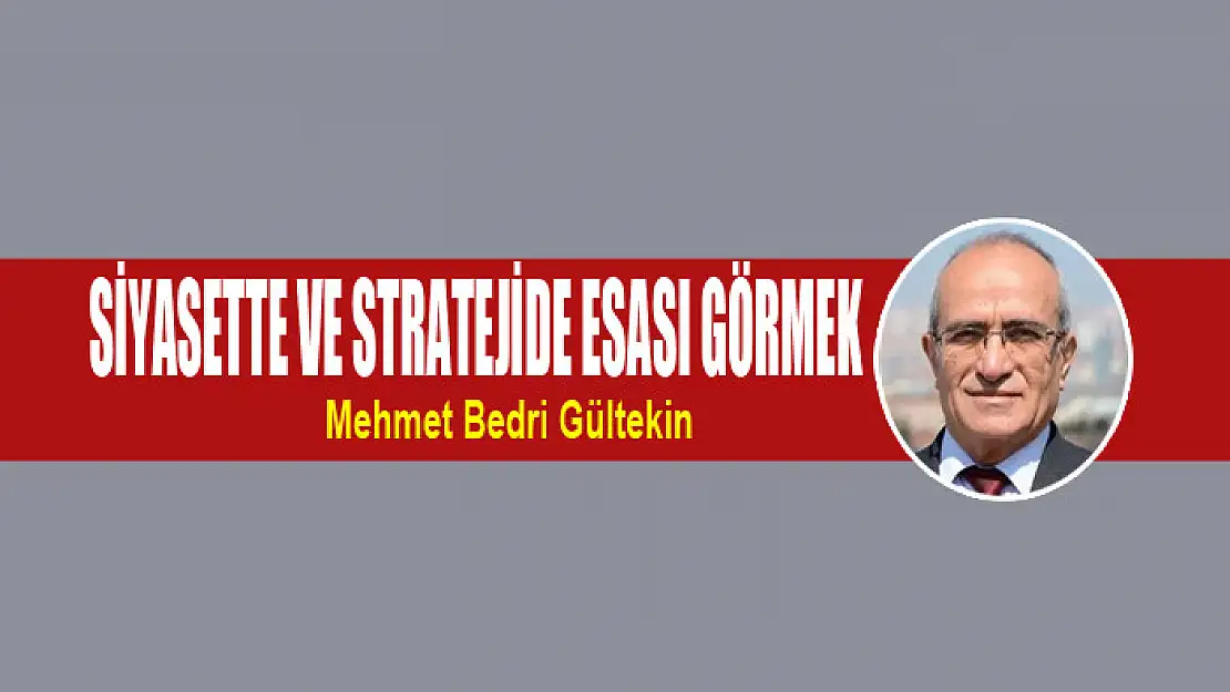 Siyasette ve stratejide esası görmek