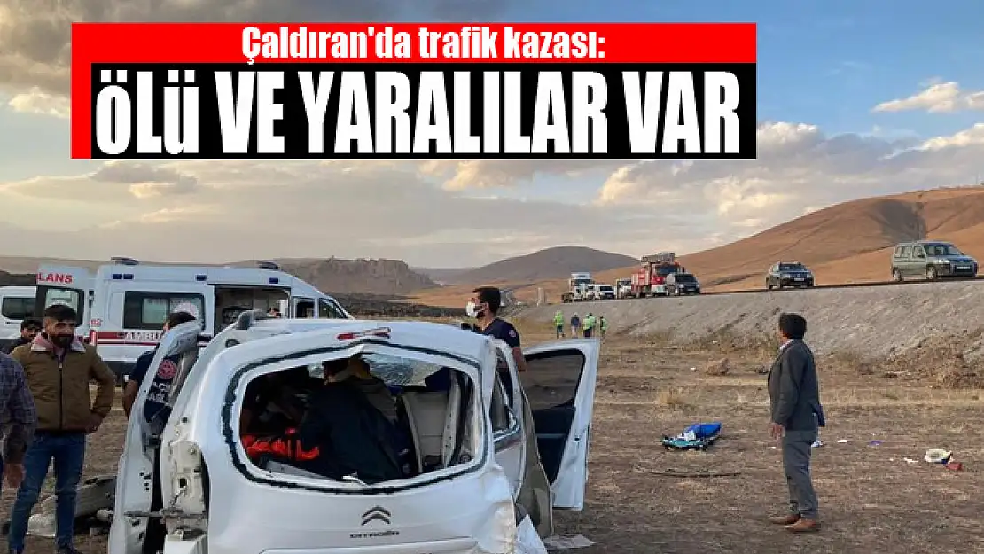 Çaldıran'da trafik kazası: 1 ölü, 3 yaralı