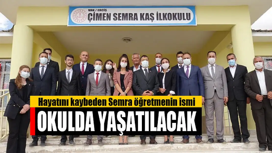 Hayatını kaybeden Semra öğretmenin ismi okulda yaşatılacak