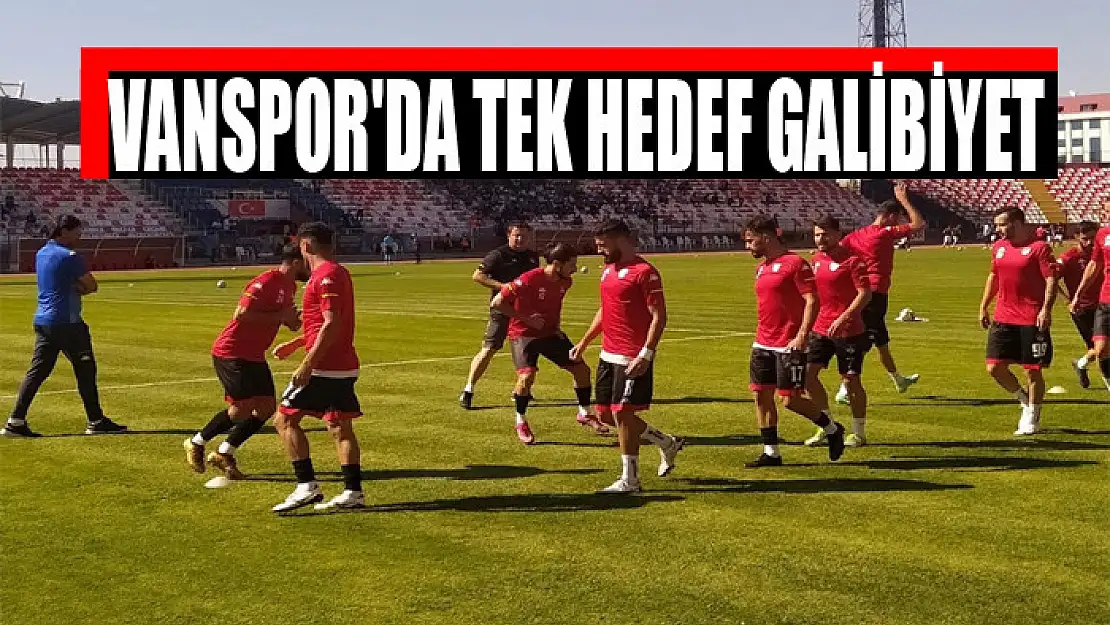 Vanspor'da tek hedef galibiyet 