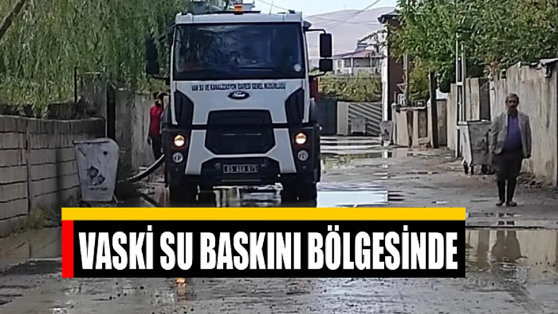 VASKİ su baskını bölgesinde