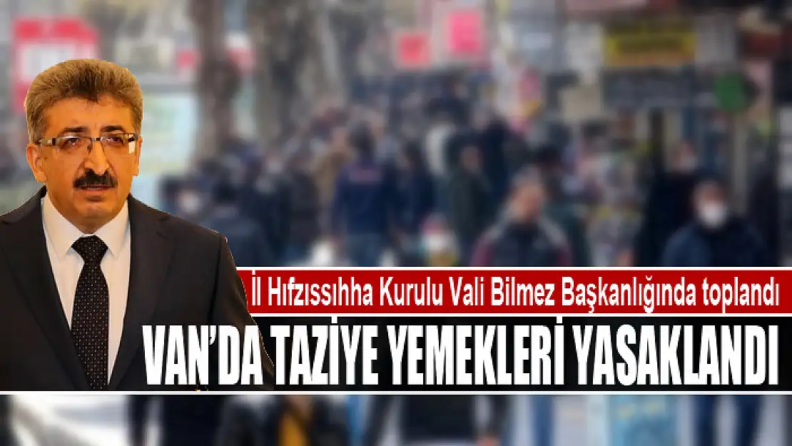 VAN'DA TAZİYE YEMEKLERİ YASAKLANDI