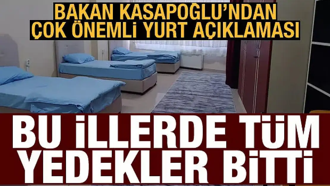 Bakan Kasapoğlu'ndan yurt açıklaması