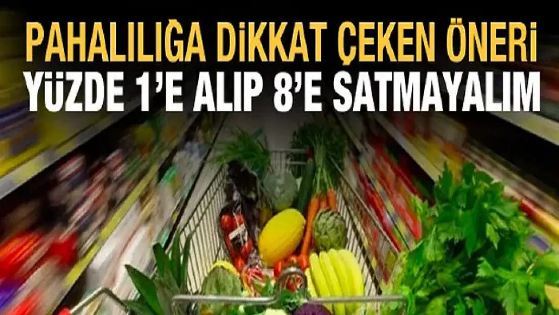 Pahalılığa KDV önerisi: Yüzde 1'e alıp 8'e satmayalım